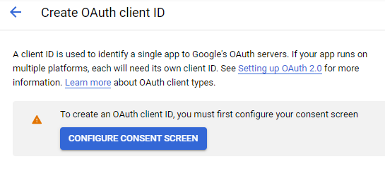 A screenshot of the GCP dialog instruciting the user to configure a consent screen before creating an OAuth client ID